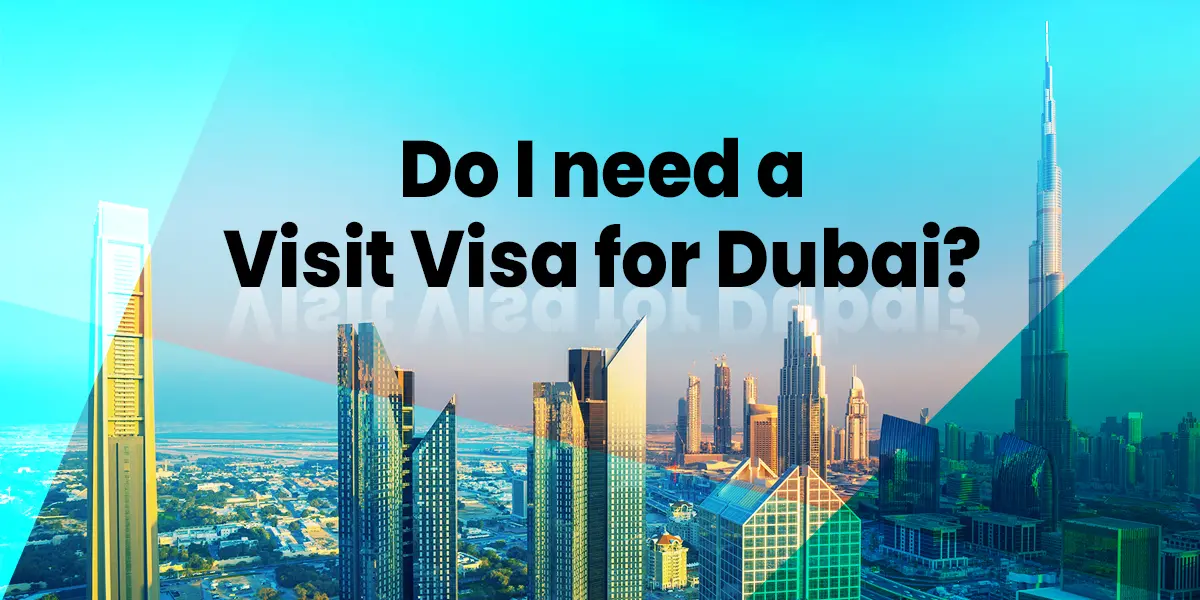 do i need a visit visa for dubai