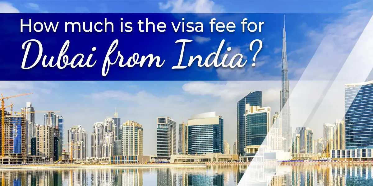 visa fee for dubai from india