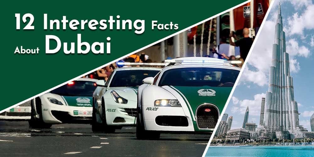 12 Interesting Facts About Dubai