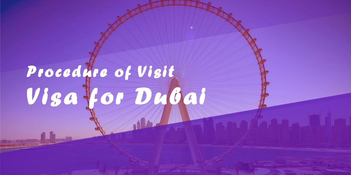 procedure of visit visa for dubai and how can i track them